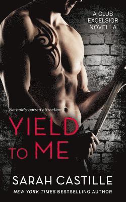Yield to Me: Club Excelsior, #1