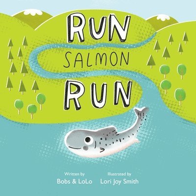 Run Salmon Run 1