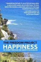bokomslag The Freedom Project: Happiness: The Journey From Dead-End Career To Fulfilling Life