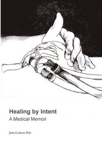 bokomslag Healing by Intent