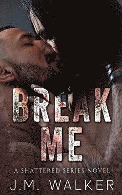 Break Me 1