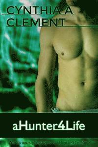 Cynthia a. Clement - aHunter4Life, Häftad
