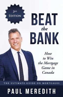 bokomslag Beat the Bank - How to Win the Mortgage Game in Canada