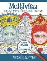 bokomslag Multiview Illusions Coloring Book: Ambiguous Optical Illusion Adult Coloring Book