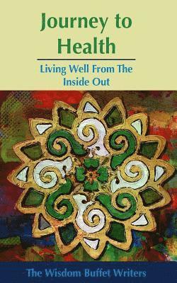 Mary Jane Kasliner, Katherine Graham - Journey to Health: Living Well from the Inside Out, Häftad