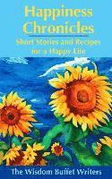 bokomslag Happiness Chronicles: Short Stories and Recipes for a Happy Life