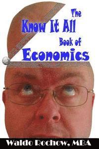 bokomslag The Know It All Book of Economics