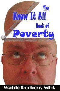 bokomslag The Know It All Book of Poverty