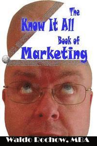 bokomslag The Know It All Book of Marketing