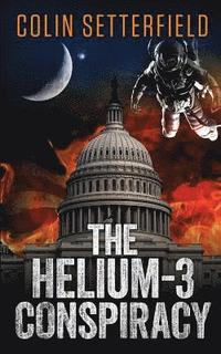 bokomslag The Helium-3 Conspiracy