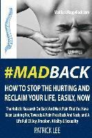 bokomslag #MadBack: How To Stop The Hurting And Reclaim Your Life, Now