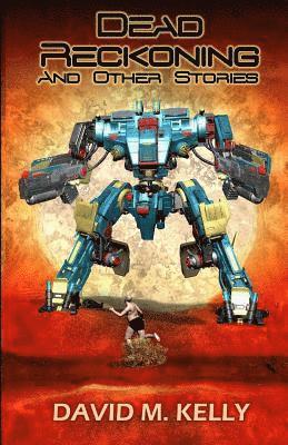Dead Reckoning And Other Stories