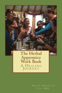 bokomslag The Herbal Apprentice Work Book