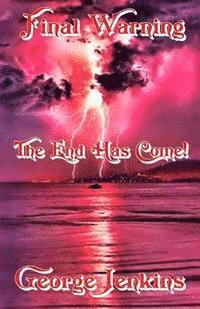 George Jenkins - Final Warning: The End Has Come, Häftad