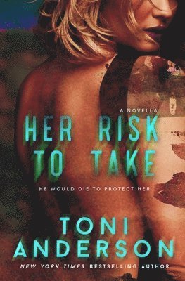 Toni Anderson - Her Risk To Take, Häftad