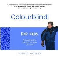 bokomslag Colourblind! For Kids: Colourblindness through the eyes of a child
