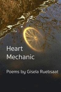 bokomslag Heart Mechanic: Poems