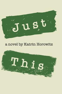 Katrin Horowitz - Just This, Häftad