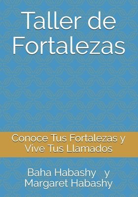 bokomslag Taller de Fortalezas: Conoce Tus Fortalezas y Vive Tus Llamados