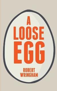 bokomslag A Loose Egg