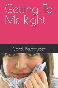 bokomslag Getting To Mr. Right