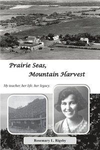 bokomslag Prairie Seas, Mountain Harvest