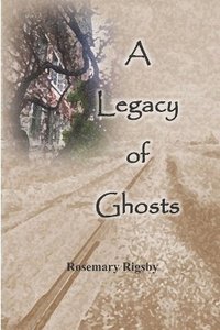 bokomslag A Legacy of Ghosts