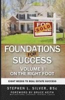 bokomslag Foundations For Success - On the Right Foot: Eight Weeks to Real Estate Success