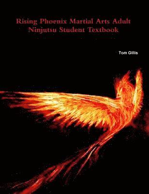 bokomslag Rising Phoenix Martial Arts Adult Ninjutsu Student Textbook