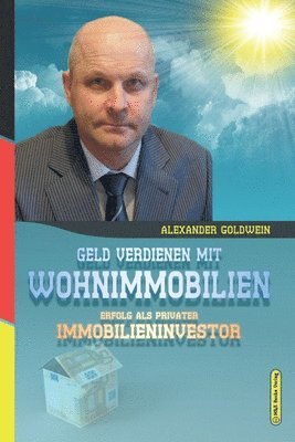 Alexander Goldwein - Geld verdienen mit Wohnimmobilien, Häftad