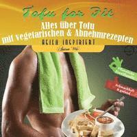 bokomslag Tofu for Fit: Alles über Tofu mit vegetarischen & Abnehmrezepten