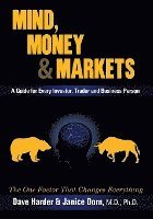 bokomslag Mind, Money & Markets: A Guide for Every Investor, Trader and Business Person