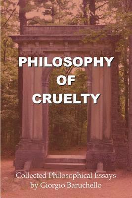 bokomslag Philosophy of Cruelty: Collected Philosophical Essays