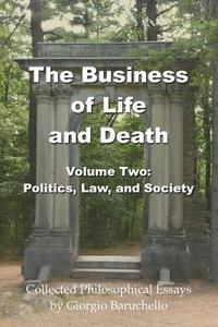 bokomslag The Business of Life and Death Volume 2: Politics, Law, and Society