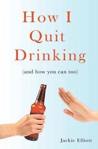 bokomslag How I Quit Drinking