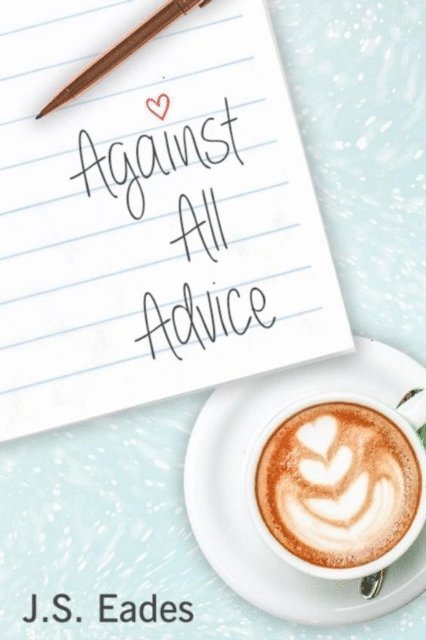 J. S. Eades - Against All Advice, Häftad