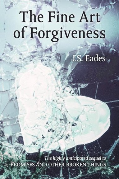 bokomslag The Fine Art of Forgiveness: Amelia and Declan book 2
