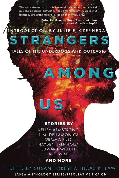 Kelley Armstrong, Susan Forest, Lucas K Law - Strangers Among Us, Häftad
