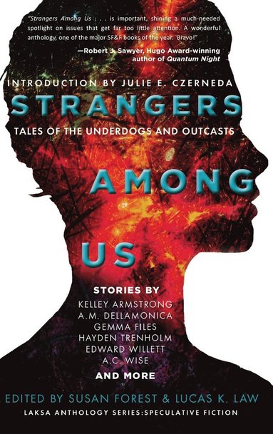 Kelley Armstrong, Susan Forest, Lucas K Law - Strangers Among Us, Inbunden