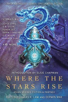 Fonda Lee, Lucas K Law, Derwin Mak - Where the Stars Rise, Häftad