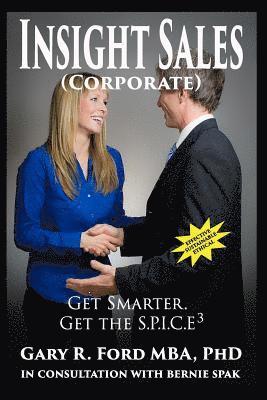 bokomslag Insight Sales (Corporate): Get SMARTER. Get The S.P.I.C.E3