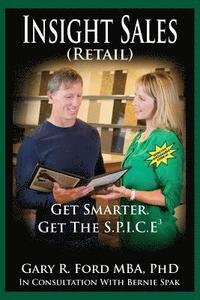 bokomslag Insight Sales (Retail): Get SMARTER. Get the SPICE3