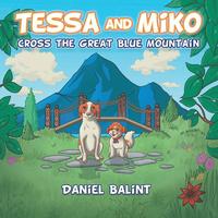 bokomslag Tessa and Miko Cross the Great Blue Mountain