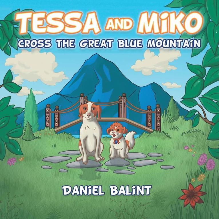 Daniel Balint - Tessa and Miko Cross the Great Blue Mountain, Häftad