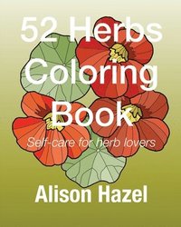 bokomslag 52 Herbs Coloring Book: Self-care for plant lovers