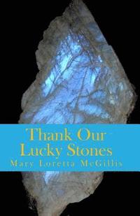bokomslag Thank Our Lucky Stones