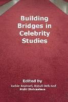 Jackie Raphael, Basuli Deb, Nidhi Shrivastava - Building Bridges in Celebrity Studies, Häftad