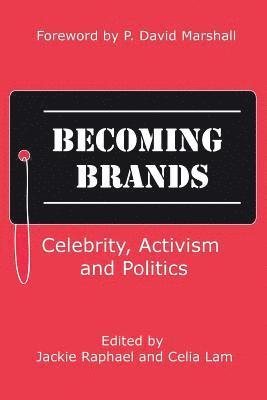 Celia Lam - Becoming Brands: Celebrity, Activism and Politics, Häftad