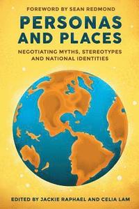 bokomslag Personas and Places: Negotiating Myths, Stereotypes and National Identities