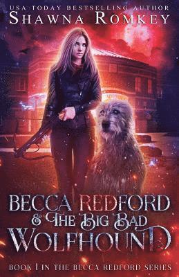 Becca Redford and the Big Bad Wolfhound 1